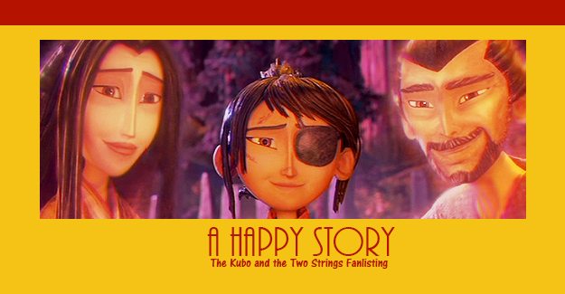 A Happy Story: The Kubo and the Two Strings Fanlisting